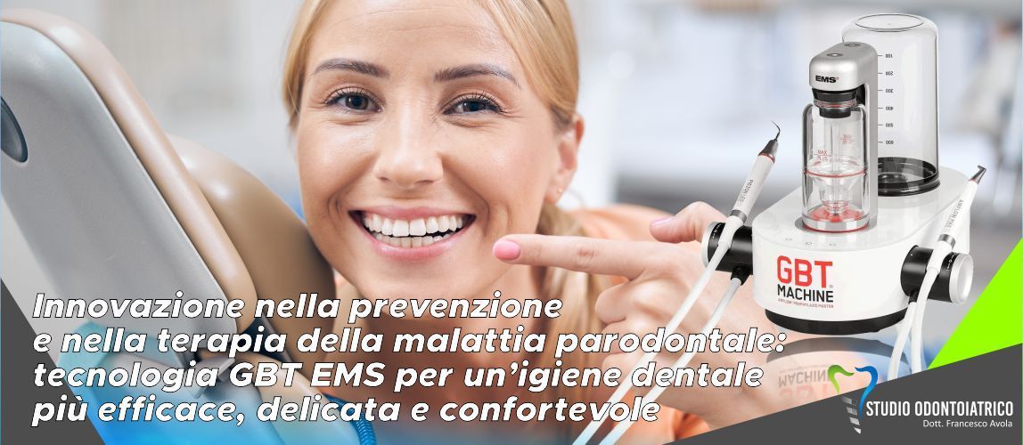 Innovazione nella prevenzione e nella terapia della malattia parodontale: tecnologia GBT EMS per un’igiene dentale più efficace, delicata e confortevole