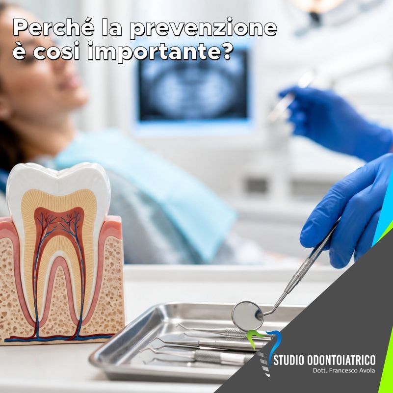 Perchè la prevenzione è cosi importante per la cura dei centi e la salute della bocca?