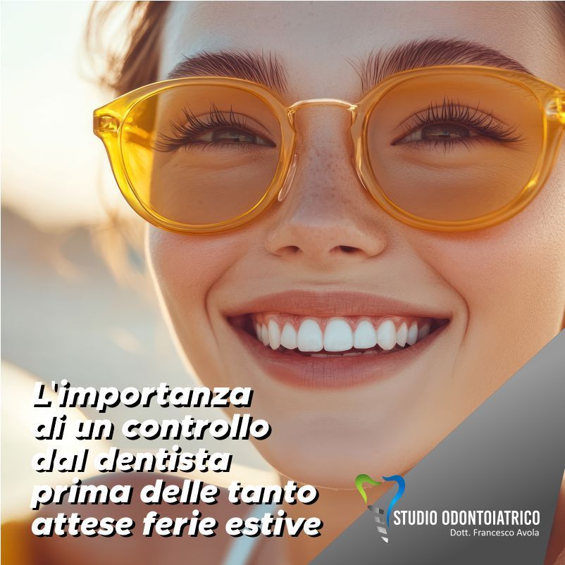 L'importanza di un controllo dal dentista prima delle tanto attese ferie estive