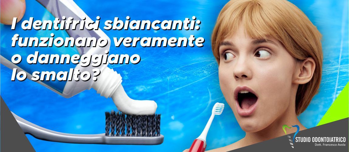I dentifrici sbiancanti: funzionano veramente o danneggiano lo smalto?
